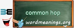 WordMeaning blackboard for common hop